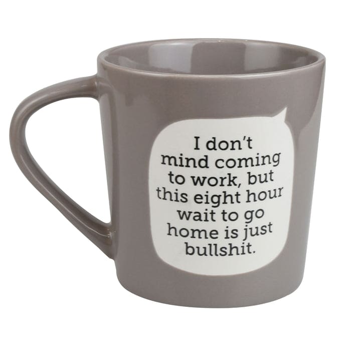 Dirty Mud Work Bullshit Mug