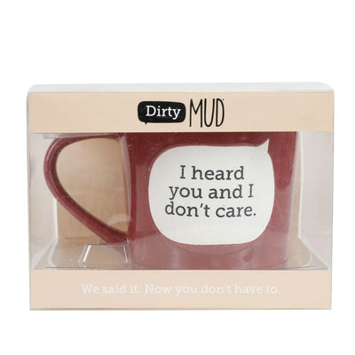 Dirty Mud Heard Don't Care Mug