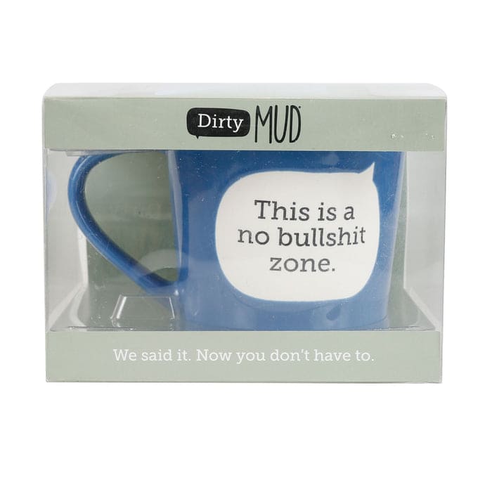 Dirty Mud No Bullshit Zone Mug