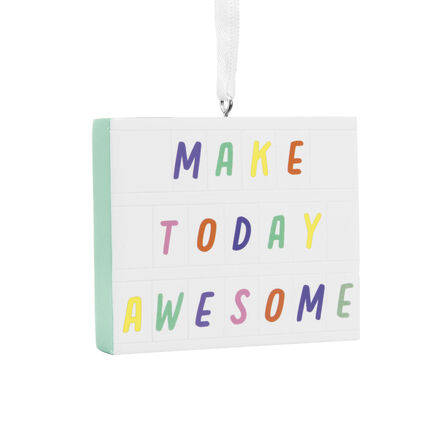 Make Today Awesome Letter Board Hallmark Ornament