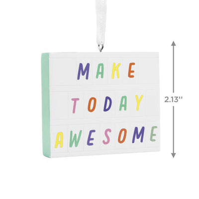 Make Today Awesome Letter Board Hallmark Ornament