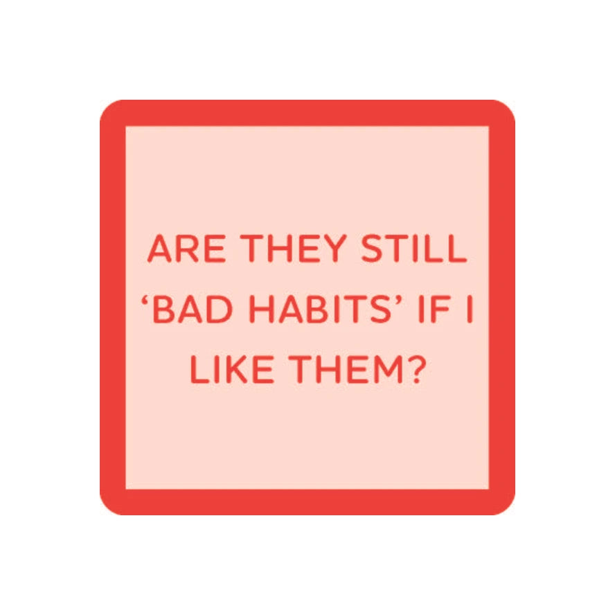 Bad Habits