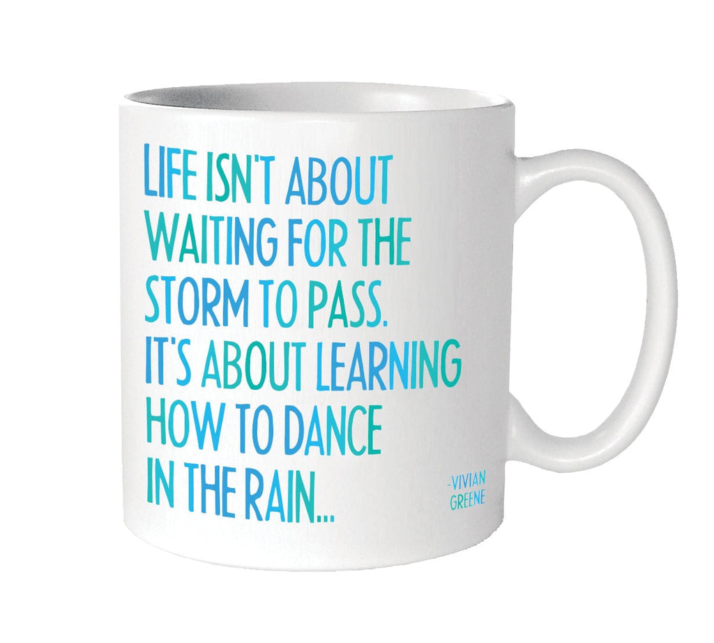 Life Isn't About Waiting Mug